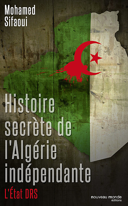 كتاب الصحفي محمد سيفاوي “القصة السرية للجزائر المستقلة” L’etat DRS